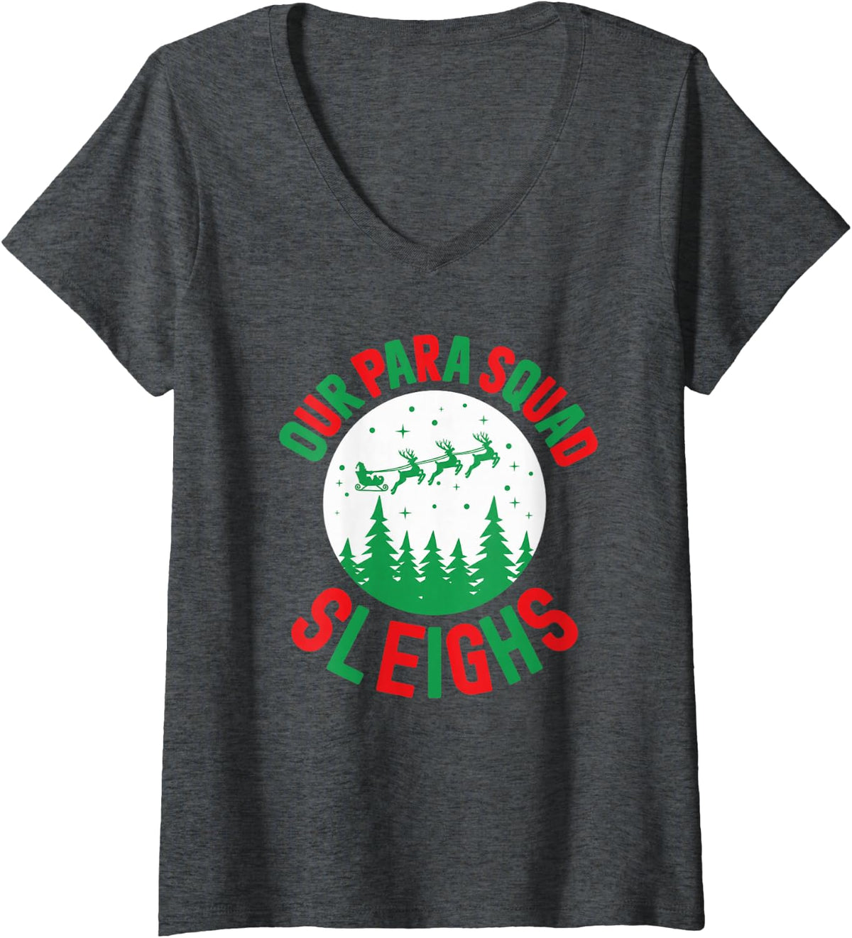 Women's Our para Squad Sleighs Christmas Paraprofessional Joke V-Neck T-Shirt - Dark Heather Grey