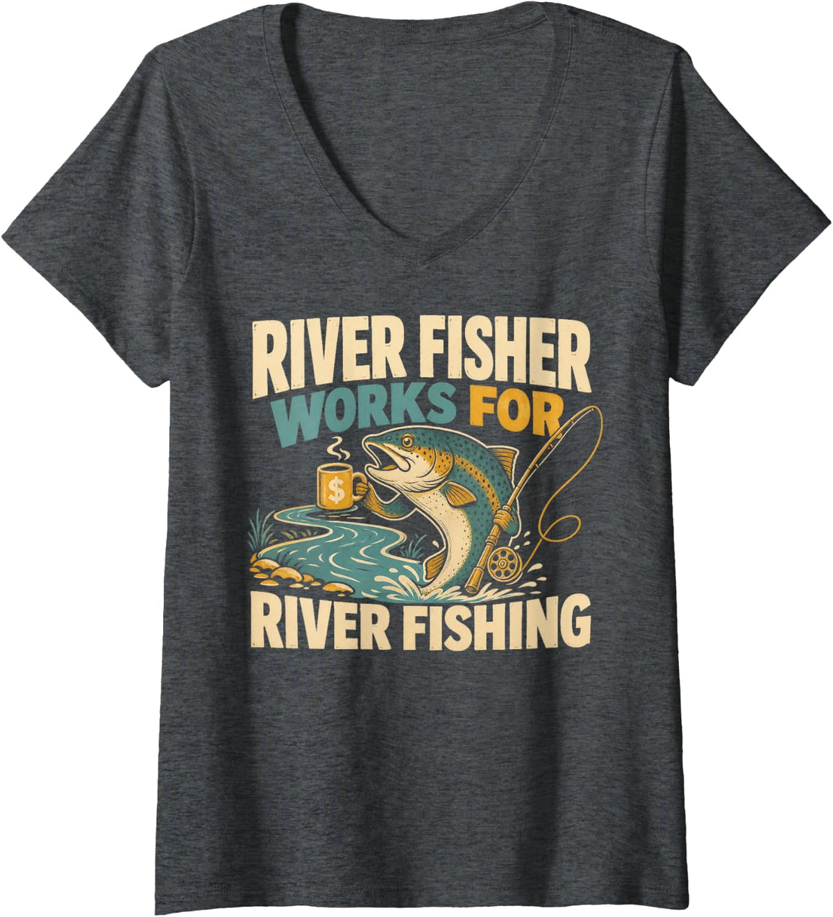 Women's River Fisher Works for River Fishing Angler V-Neck T-Shirt - Dark Heather Grey