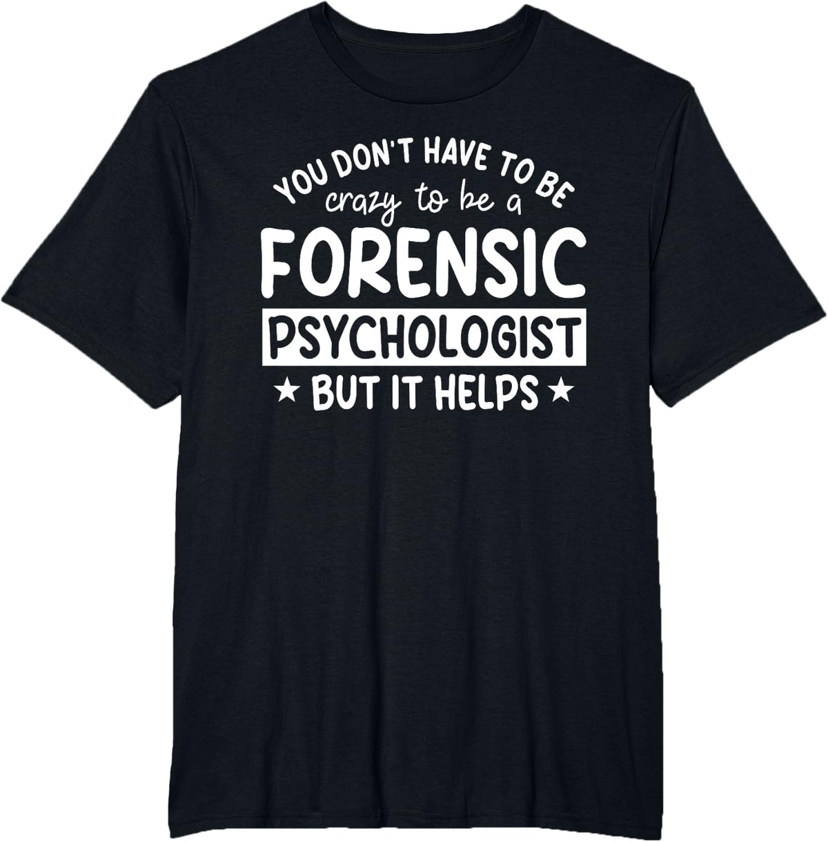 Forensic Psychologist Judicial Law Correctional Psychology T-Shirt - Black