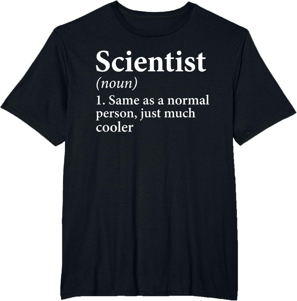 Funny Scientist Definition Science Teacher Student Humor T-Shirt - Black