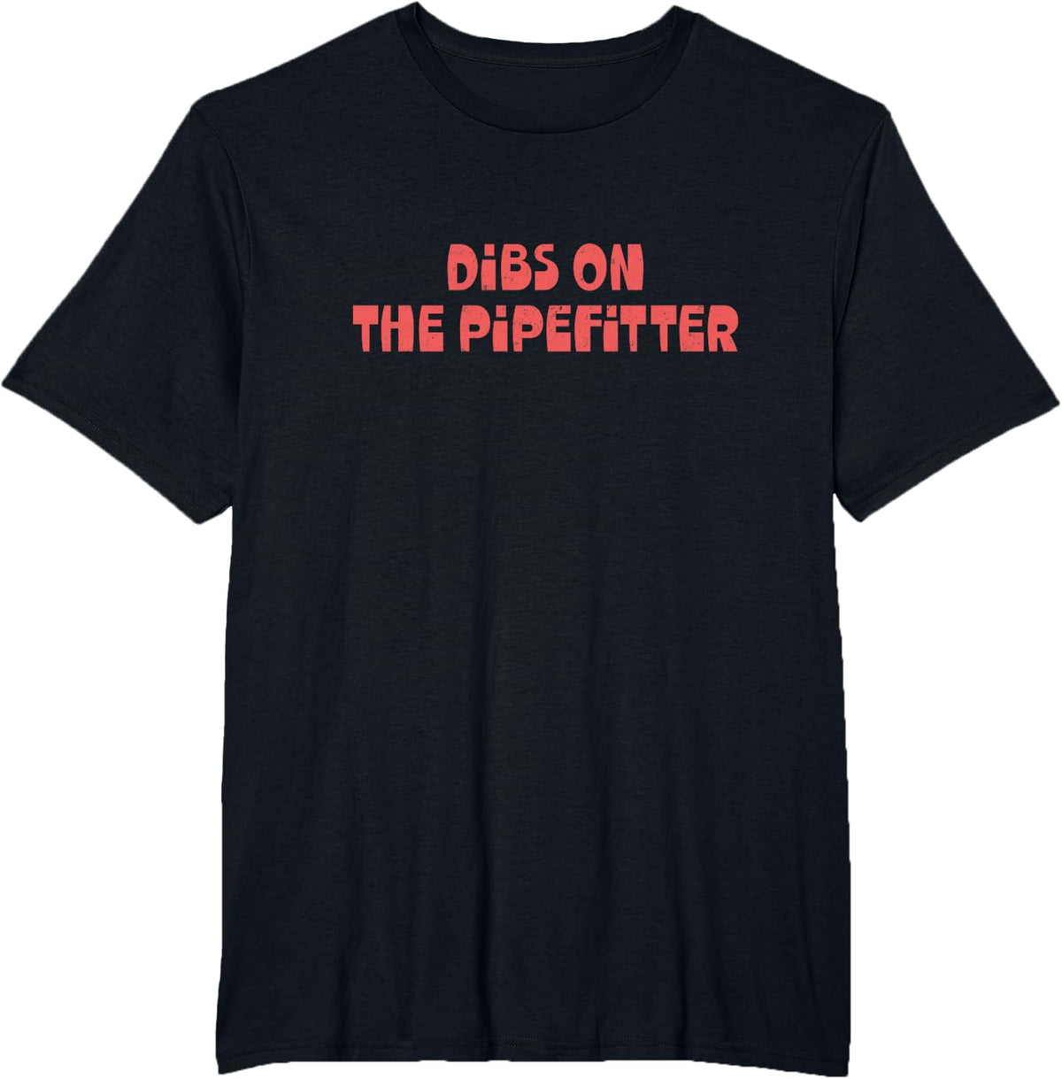 Funny Dibs On The Pipefitter Wife Girlfriend Plumber Women T-Shirt - Black