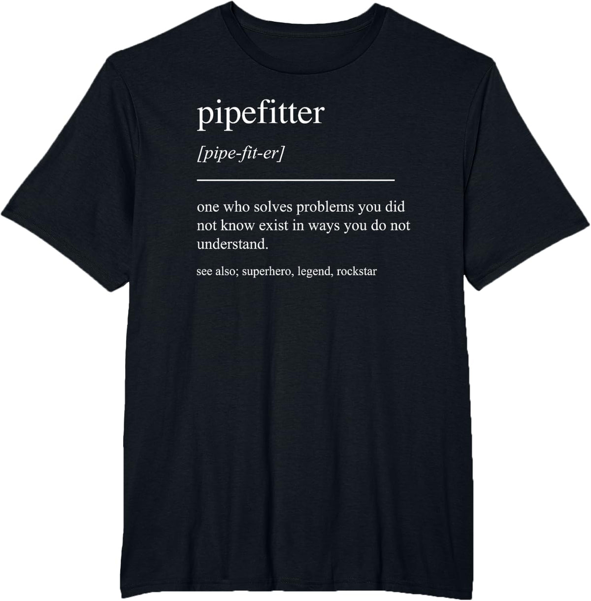 Funny Pipefitter Definition Mens Women T-Shirt - Black