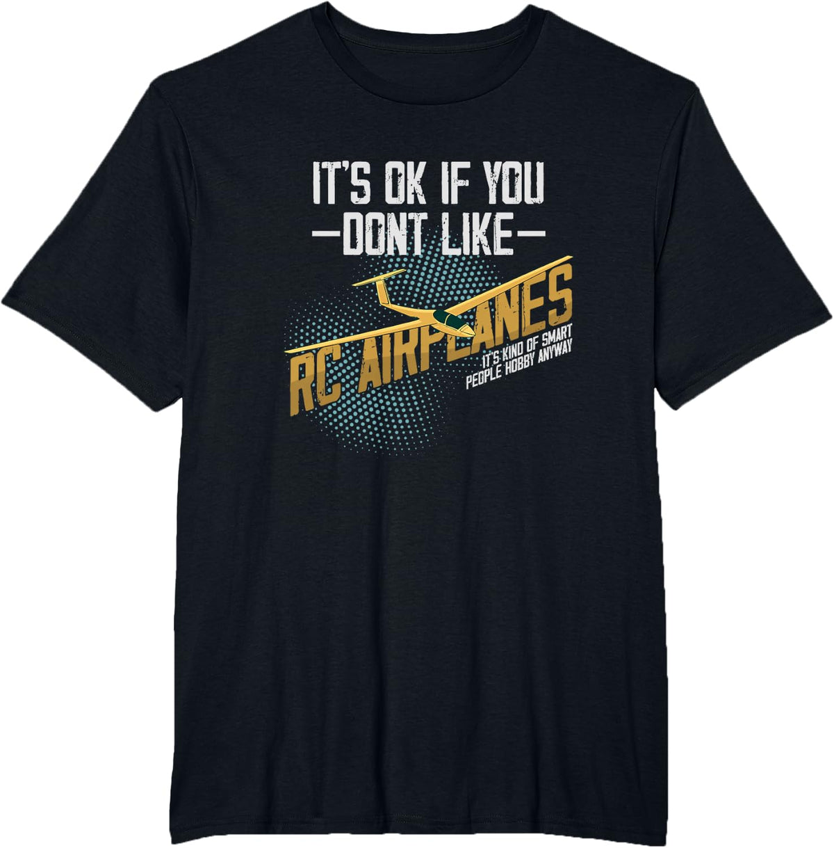 RC Airplane Smart People Hobby Radio Controlled Plane Model T-Shirt - Black