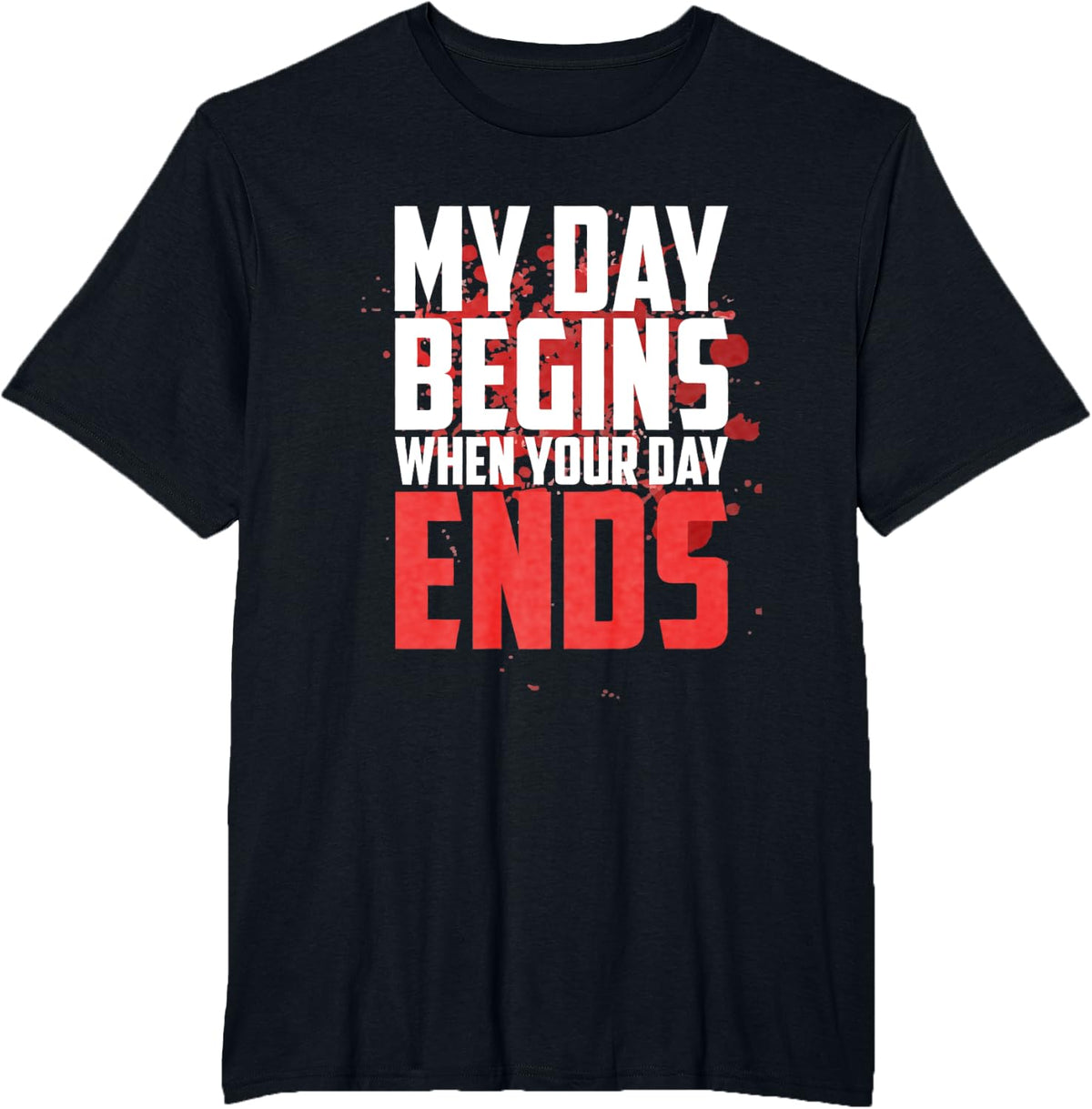 My Day Begins When Your Day Ends Forensic Scientist T-Shirt - Black