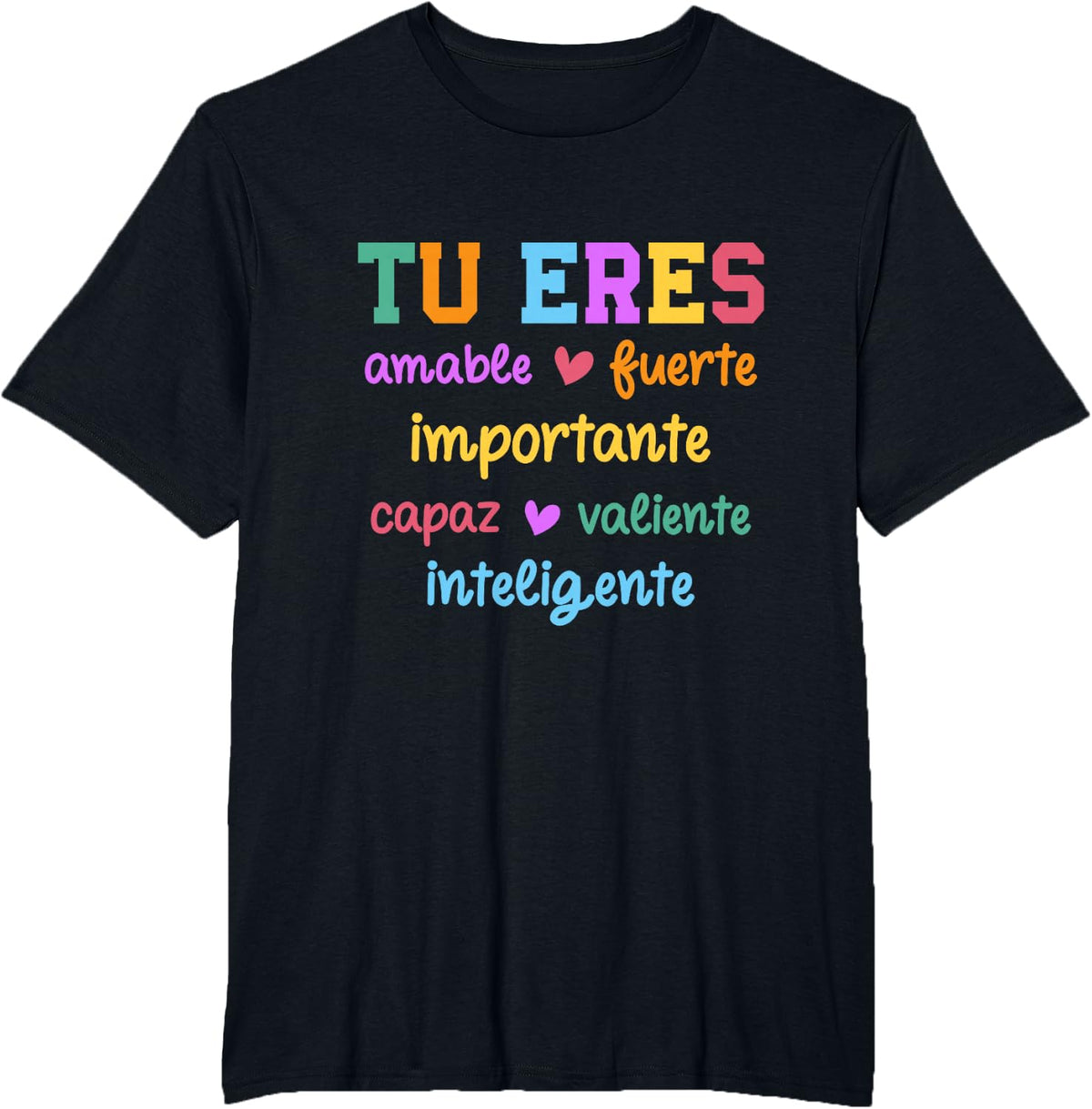 Tu Eres Amable Importante Spanish Mental Health Hispanic T-Shirt - Black