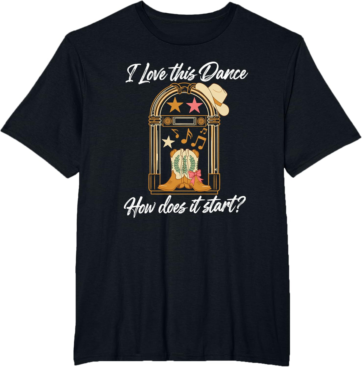 Line Dancing Humor Says I Love This Dance How Does It Start T-Shirt - Black
