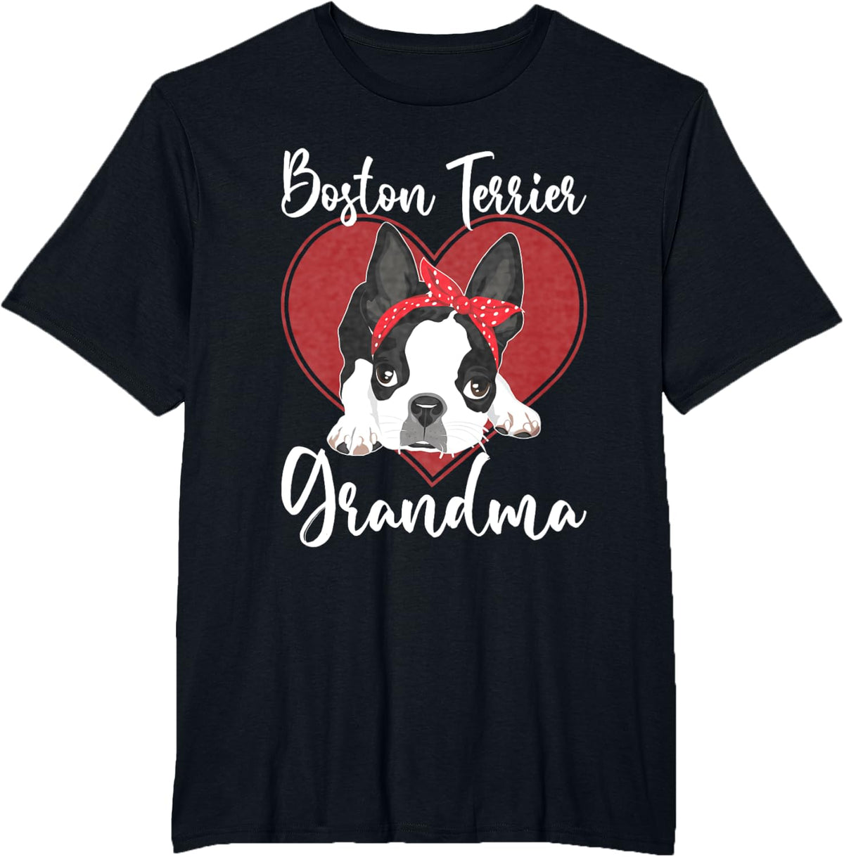 Boston Terrier Grandma | Dog Owner Boston Terrier T-Shirt for Men Women - Black