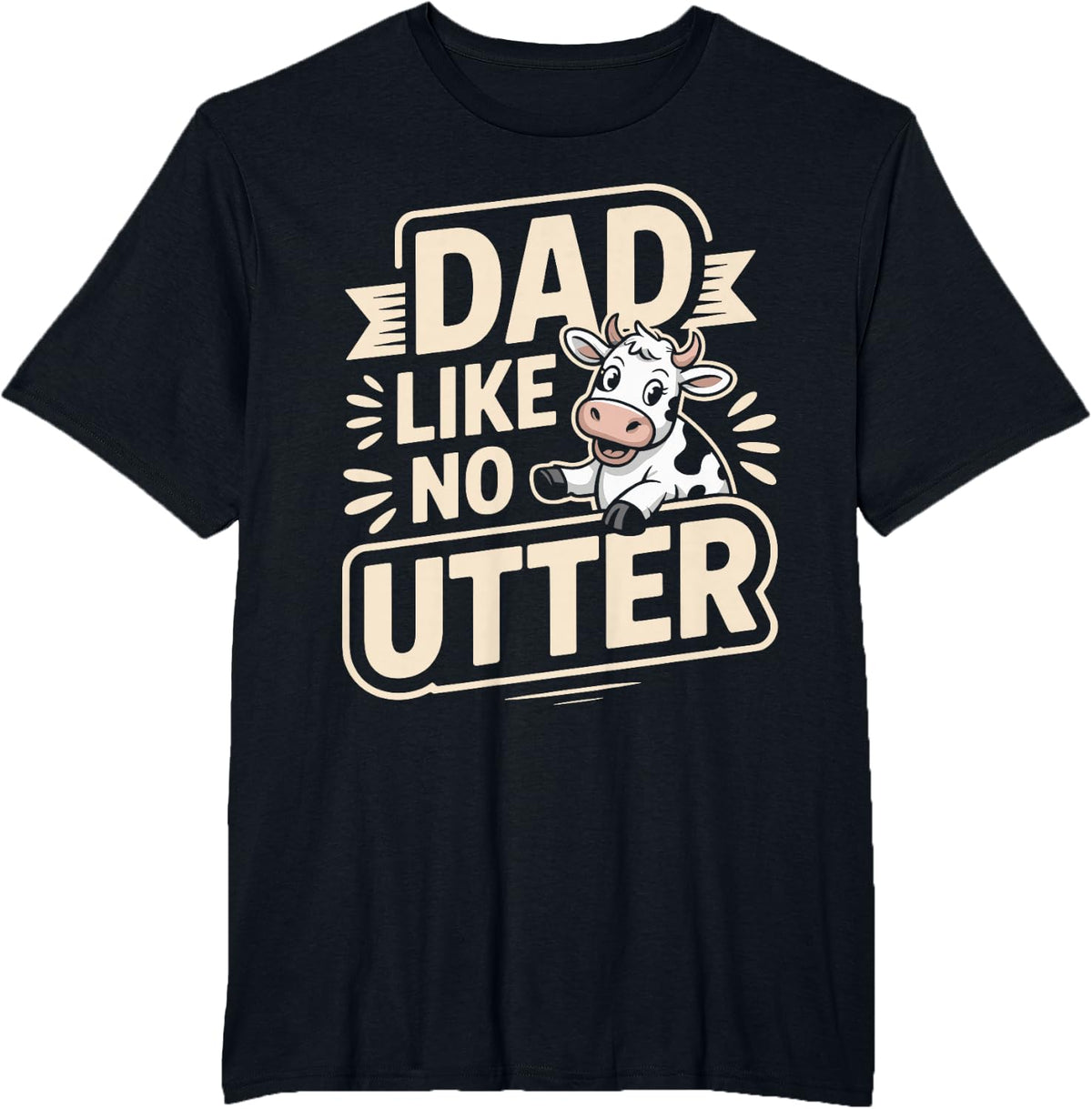 Funny Cow Shirt Dad Like No Utter Dad Farm Shirt Fathers Day T-Shirt - Black