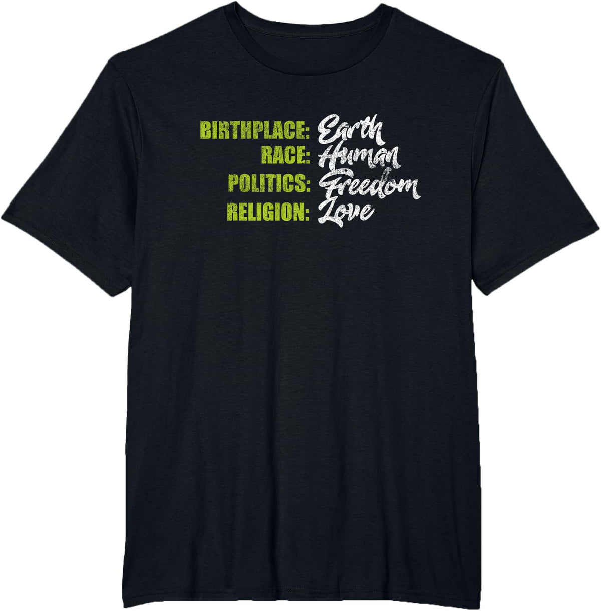 Birthplace Race Politics Religion Vintage Love Inspiration T-Shirt - Black