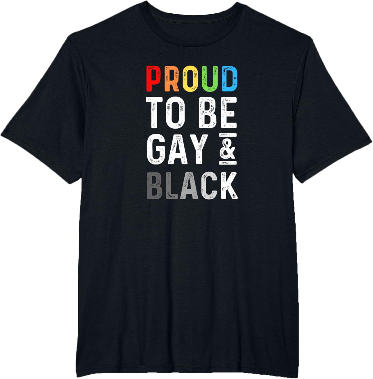 Proud LGBT Black Gay Pride Month LGBTQ Tees and T Shirts for Men and Women - Black