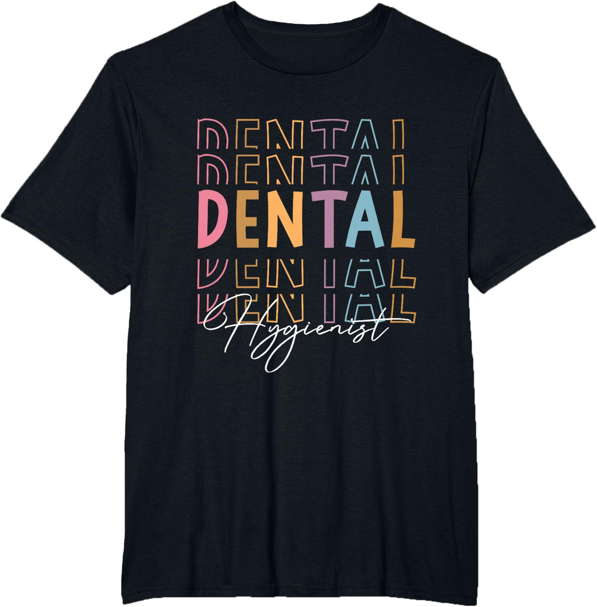 Dental Hygienist Assistant Dentist Appreciation T-Shirt - Black