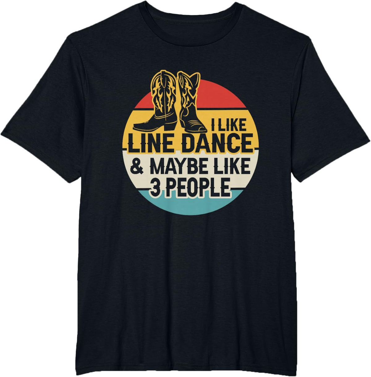 I Like Line Dance And Maybe Like 3 People, Retro Line Dance T-Shirt - Black