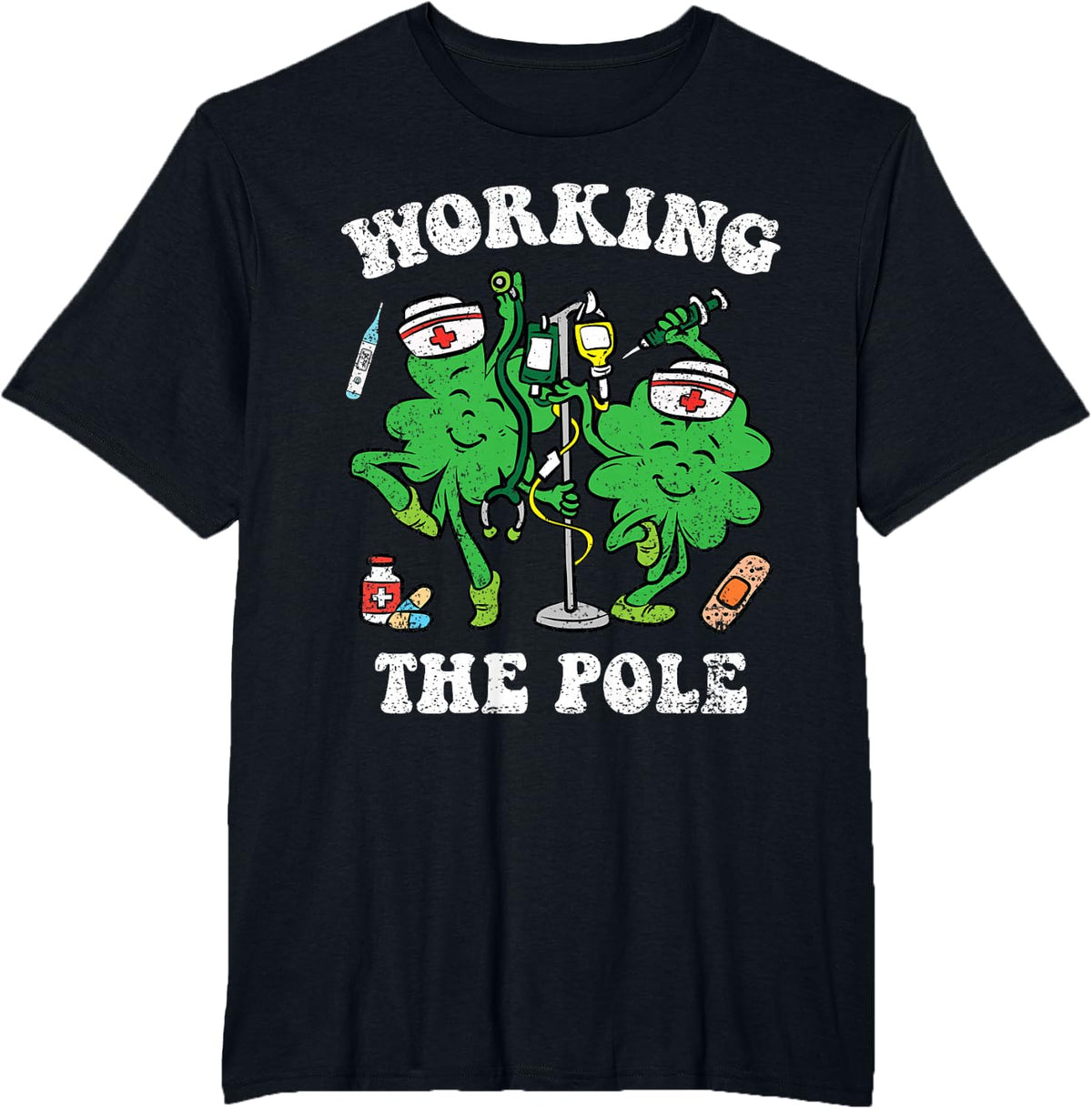 Working The Pole Nurse St Patricks Day Nursing RN Shamrock T-Shirt - Black