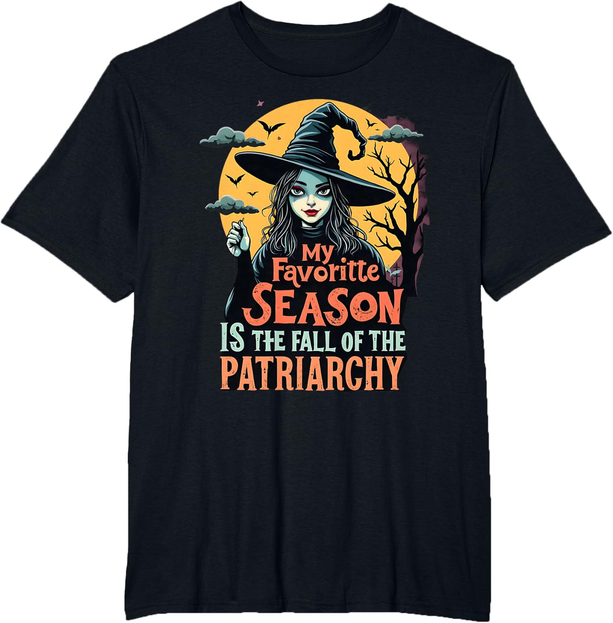 Funny Feminist Witch My Favorite Season Liberal Halloween T-Shirt - Black