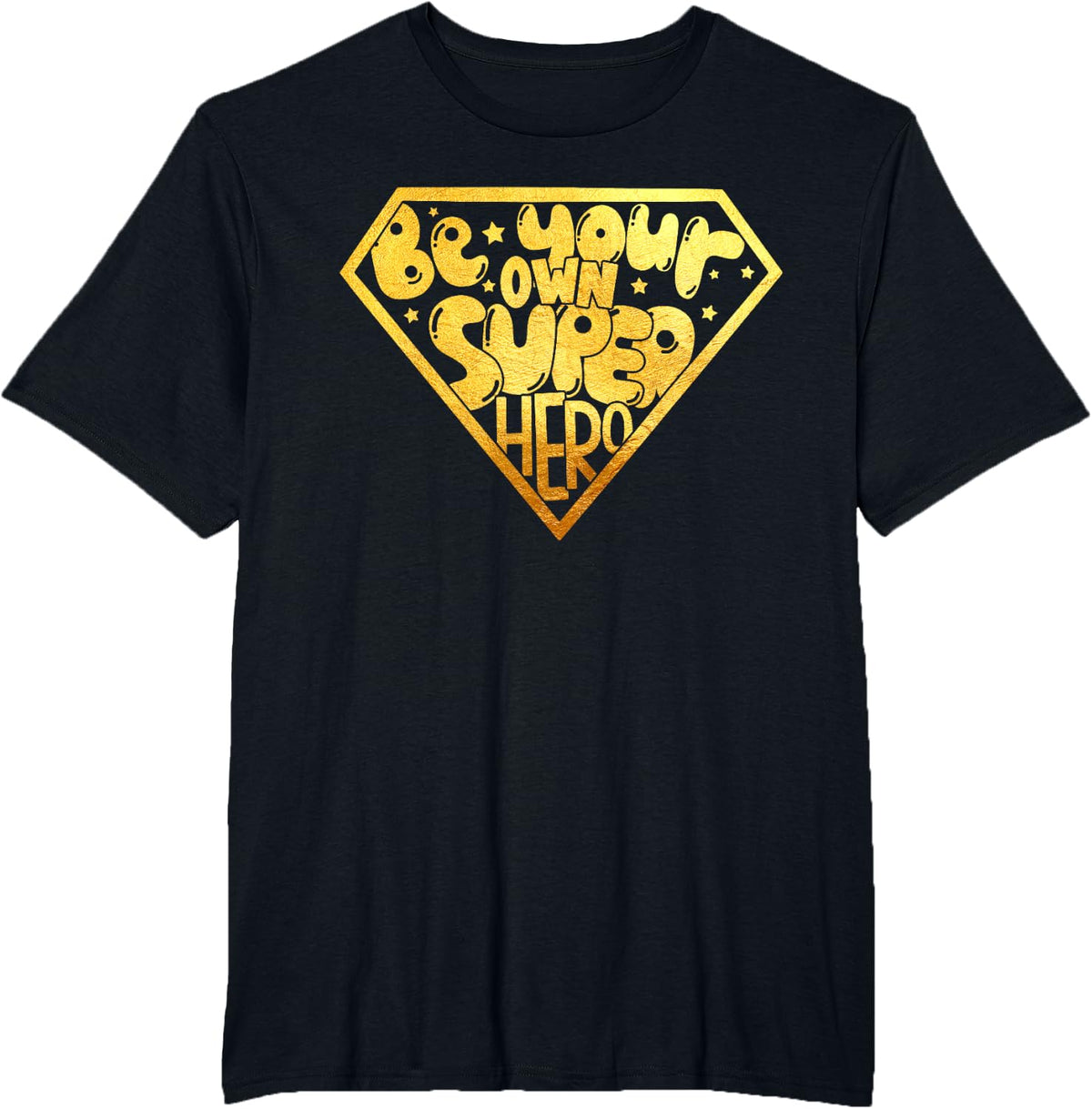 Be your own Super Hero Motivational quotes T-Shirt - Black