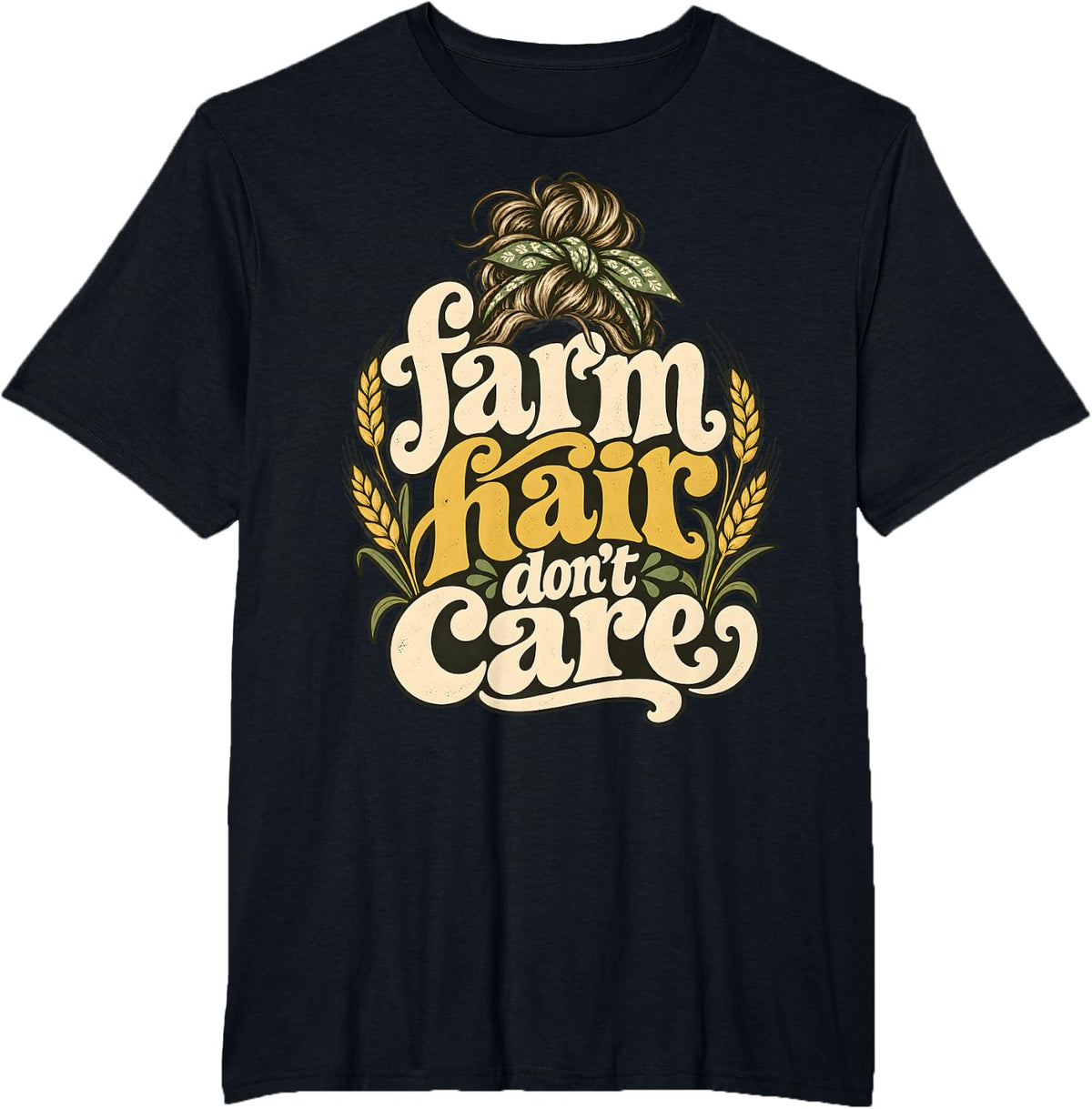 Farm Life Women Farm Hair Don't Care Messy Bun T-Shirt - Black