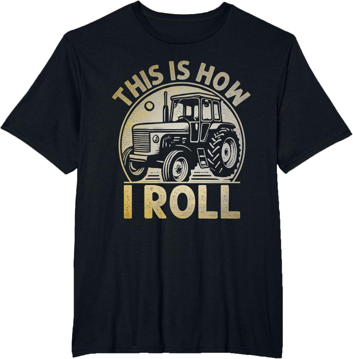 This Is How I Roll Funny Tractor Farmer Gift T-Shirt - Black