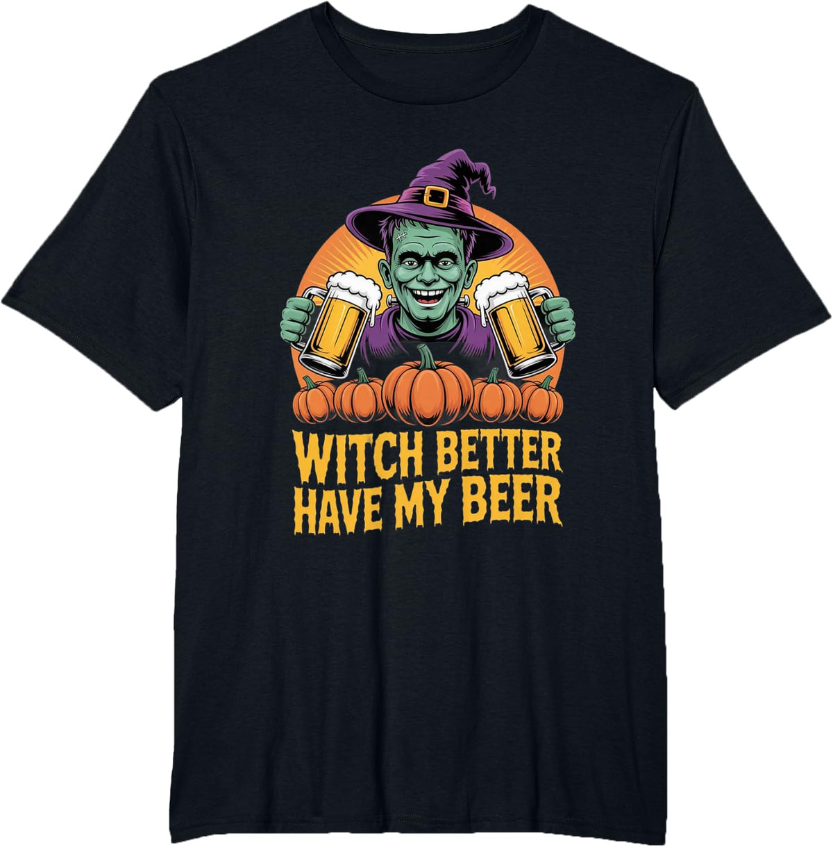 Witch Better Have My Beer Funny Halloween Beer Lover T-Shirt - Black