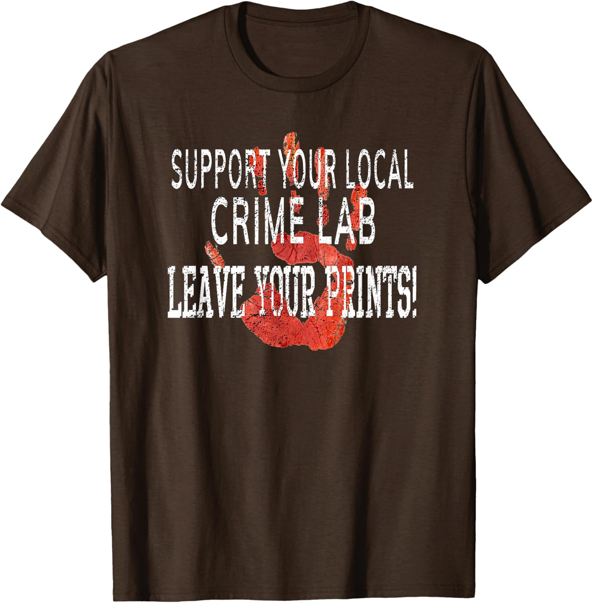 Forensic Scientist Investigator Funny Joke Humorous Science T-Shirt - Brown