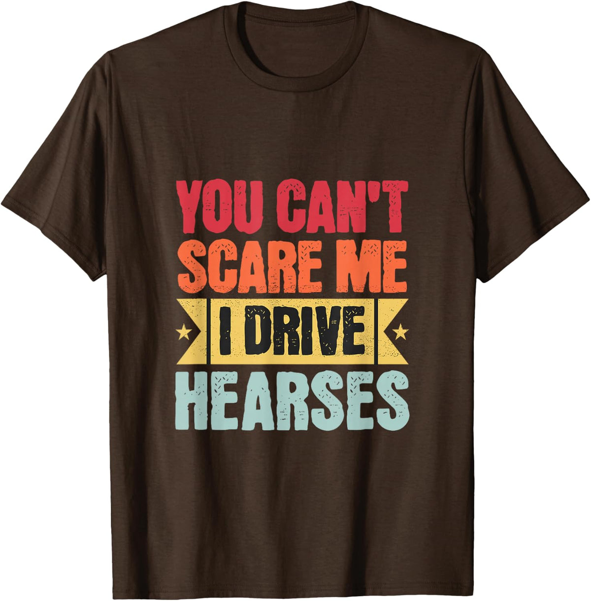 Funeral Hearse Driver Funny Funeral Director Undertakers T-Shirt - Brown