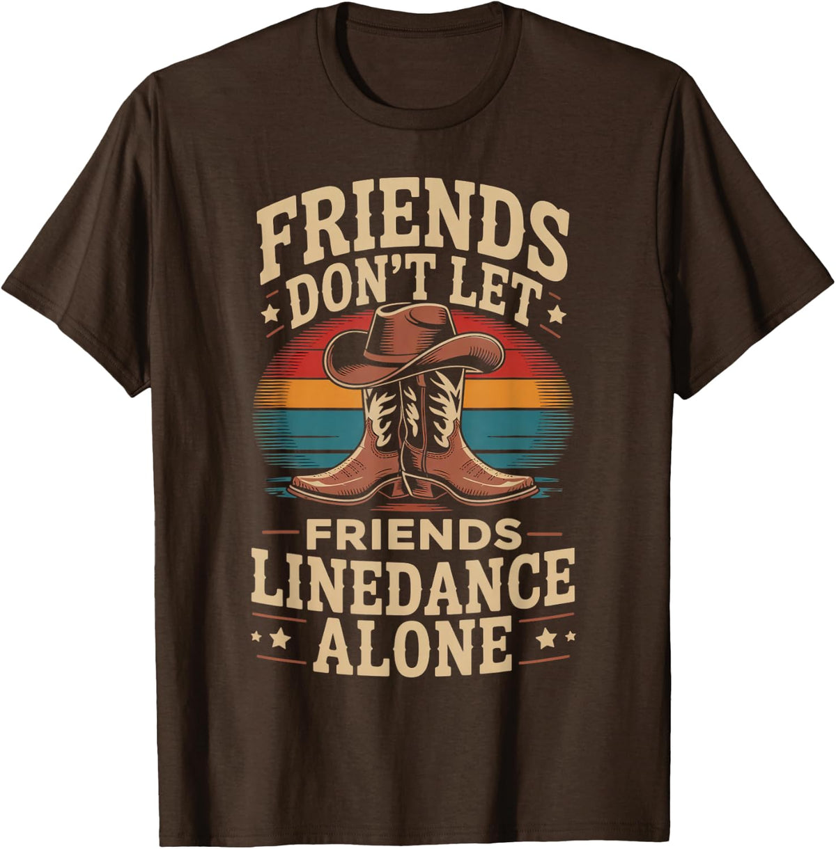 Line Dancing Don't Let Friends Line Dance Alone Line Dancer T-Shirt - Brown