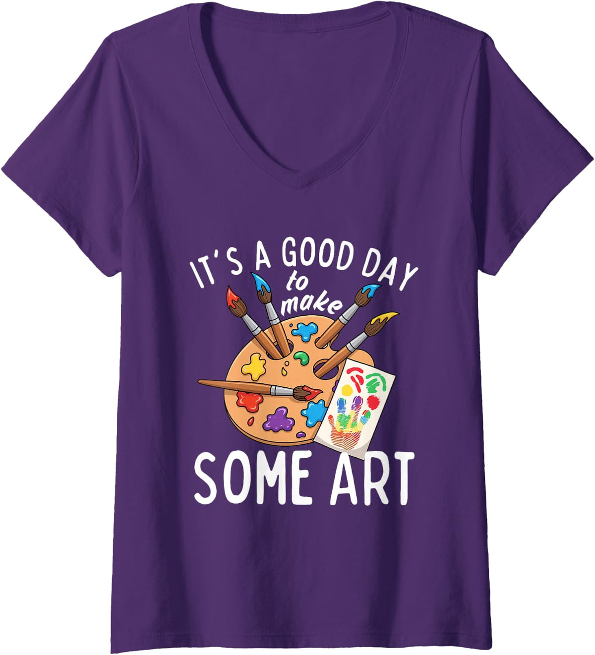 Women's It's a Good Day to Make Some Art Teacher Student School V-Neck T-Shirt - Purple