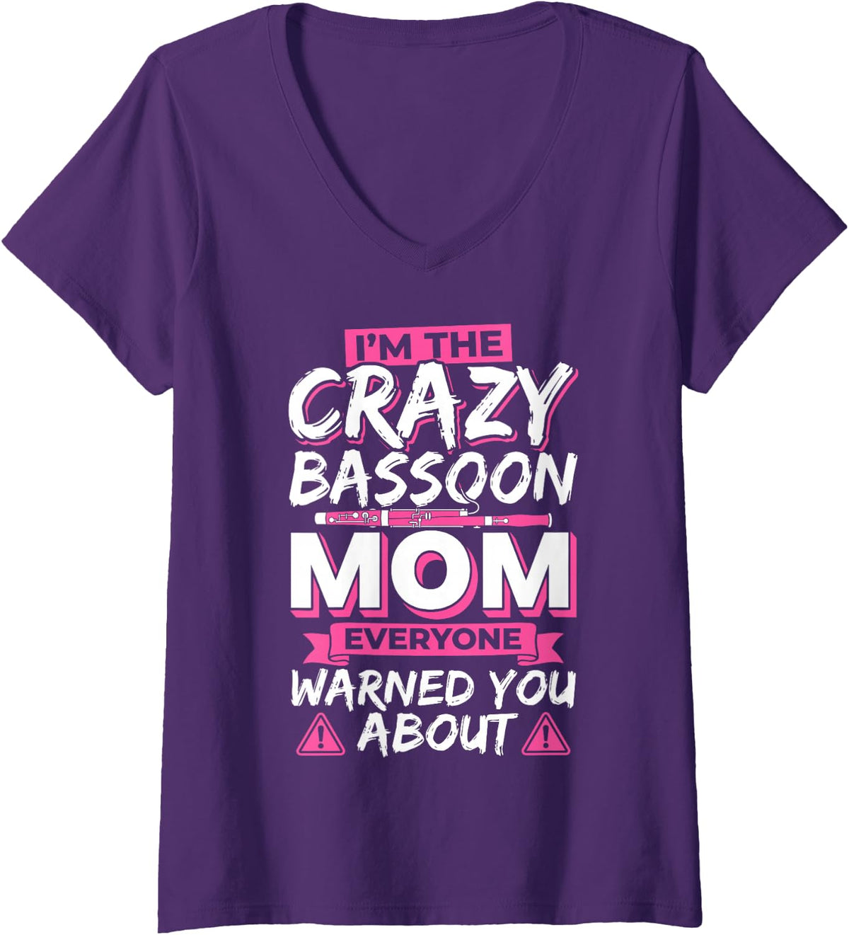 Women's I'm The Crazy Bassoon Mom Everyone Warned You About Funny V-Neck T-Shirt - Purple