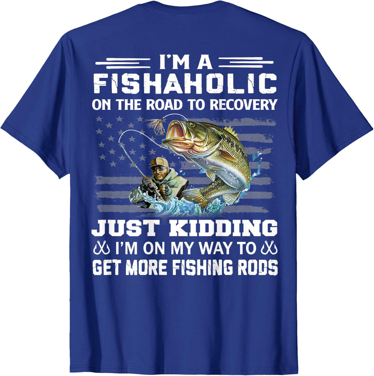 I'm A Fishaholic On The Road To Recovery Fisherman Gifts T-Shirt - Royal Blue
