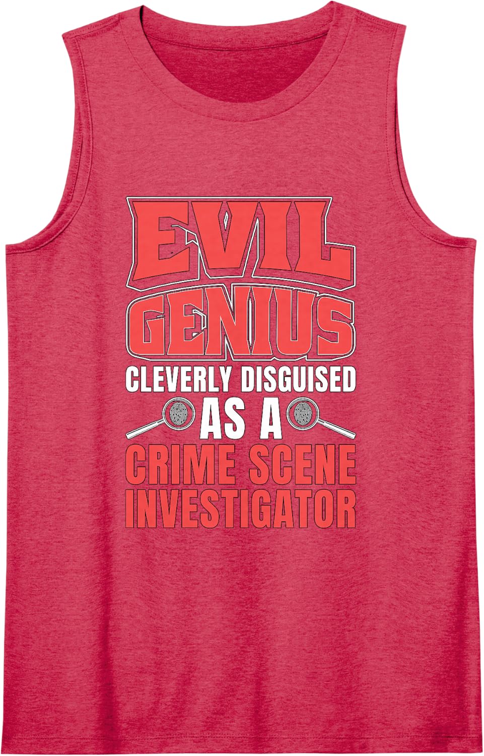 Evil Genius Cleverly Disguised As A Forensic Scientist CSI Sleeveless Tank Top - Red