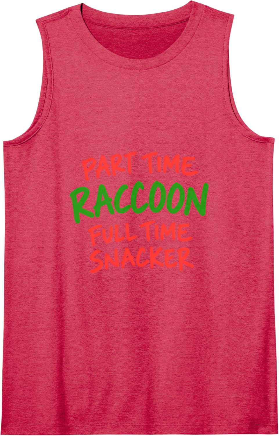 Part Time Raccoon Full Time Snacker Funny Raccoon Sleeveless Tank Top - Red