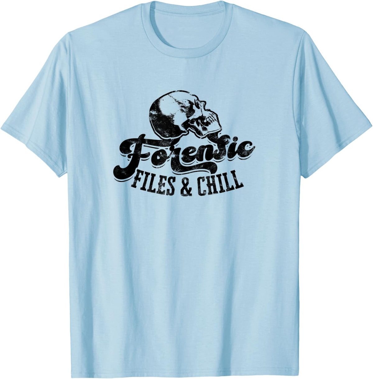 Forensic Files & Chill - forensic science T-Shirt - Baby Blue