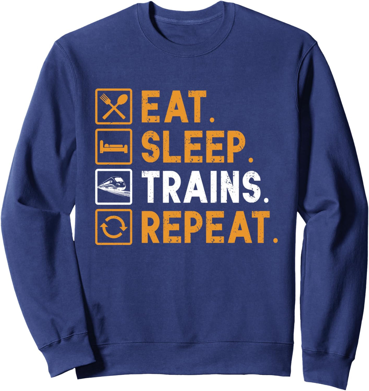 Eat Sleep Trains Repeat Train Railroad For Train Engineer Sweatshirt - Adult Unisex Navy Blue