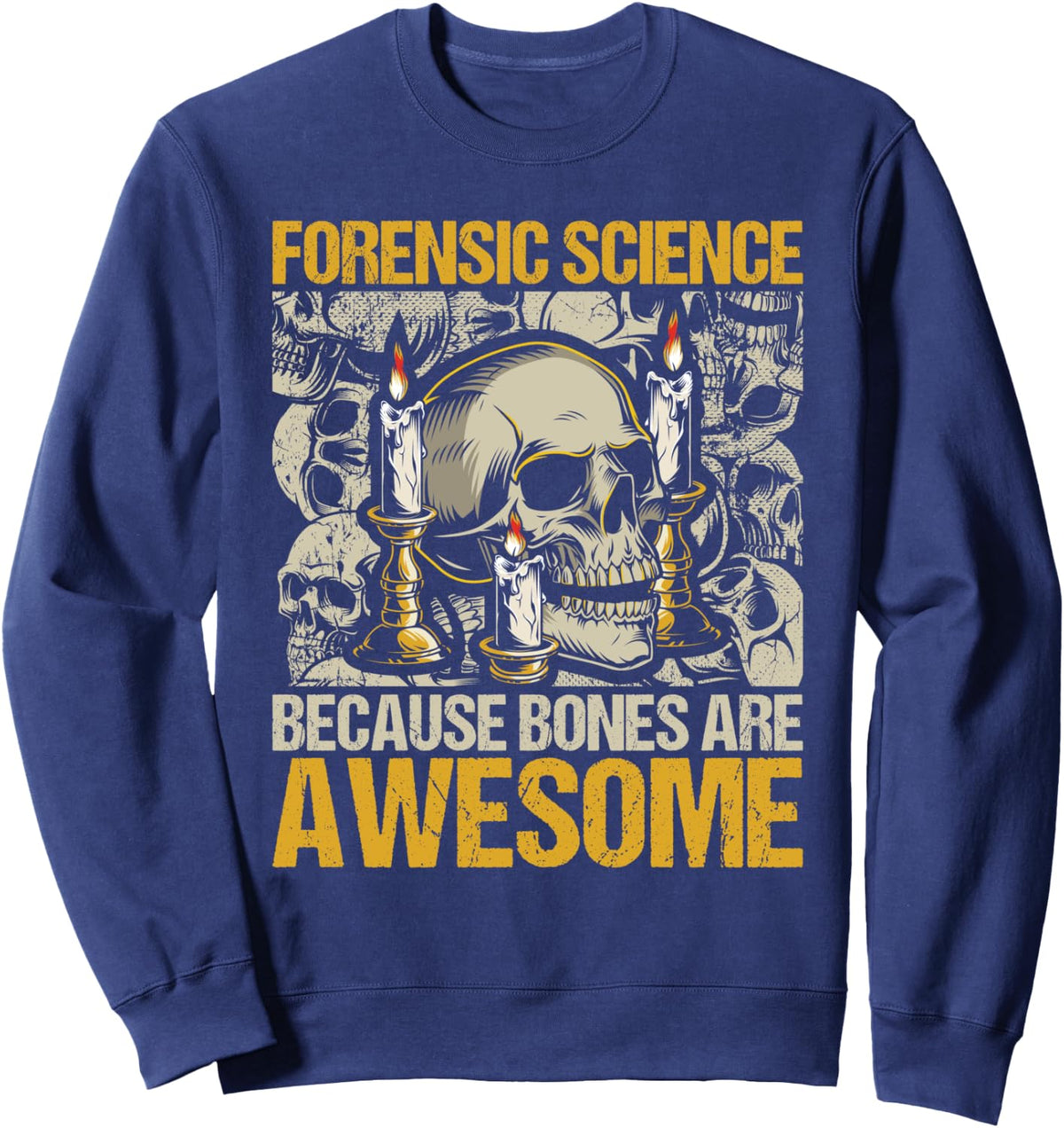 Forensic Science Bones - Forensic Scientist Forensics Sweatshirt - Adult Unisex Navy Blue
