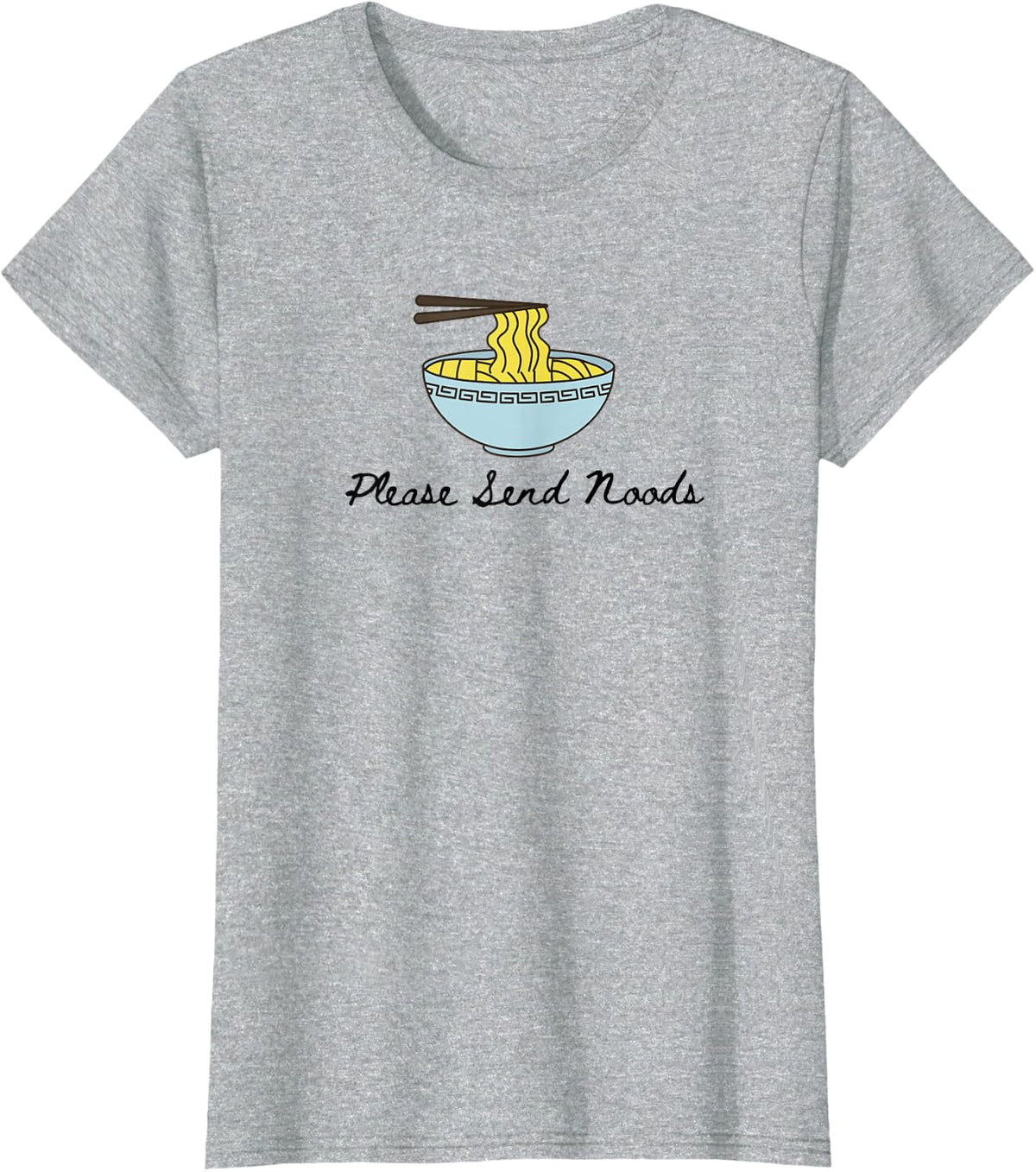 Please Send Noods Send Noods Please Funny Noodle Lover T-Shirt - Heather Grey