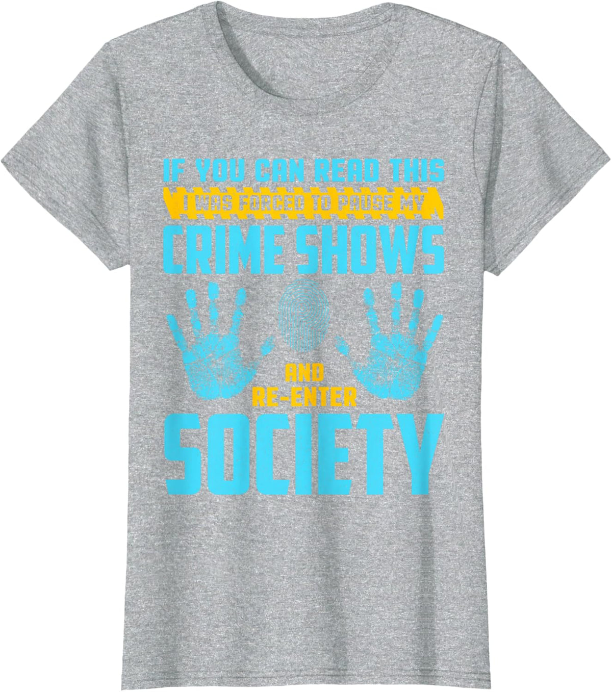 Funny Forensic Scientist Science Forced to Pause Crime Shows T-Shirt - Heather Grey