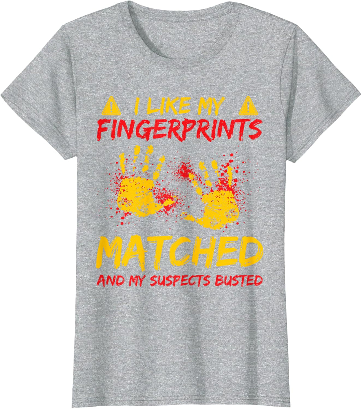 Funny Forensic Scientist Fingerprints Matched Suspects T-Shirt - Heather Grey