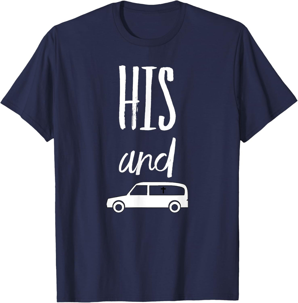 His and Hearse Funny Funeral Director T-Shirt - Navy Blue