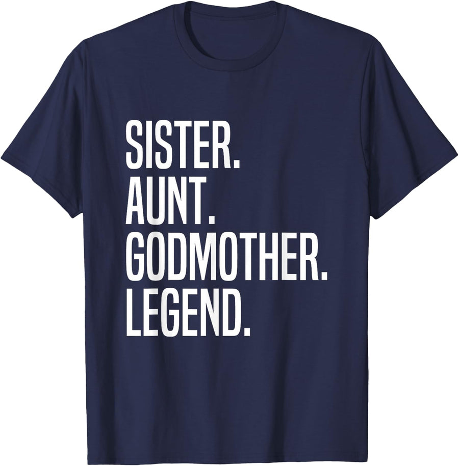 Sister Aunt Godmother Legend T-Shirt - Navy Blue