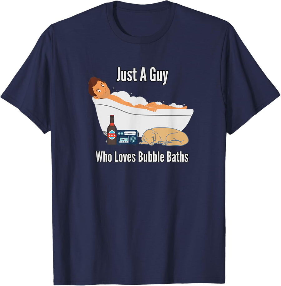 Guy Who Loves Bubble Baths Dad Husband Gift T-Shirt - Navy Blue