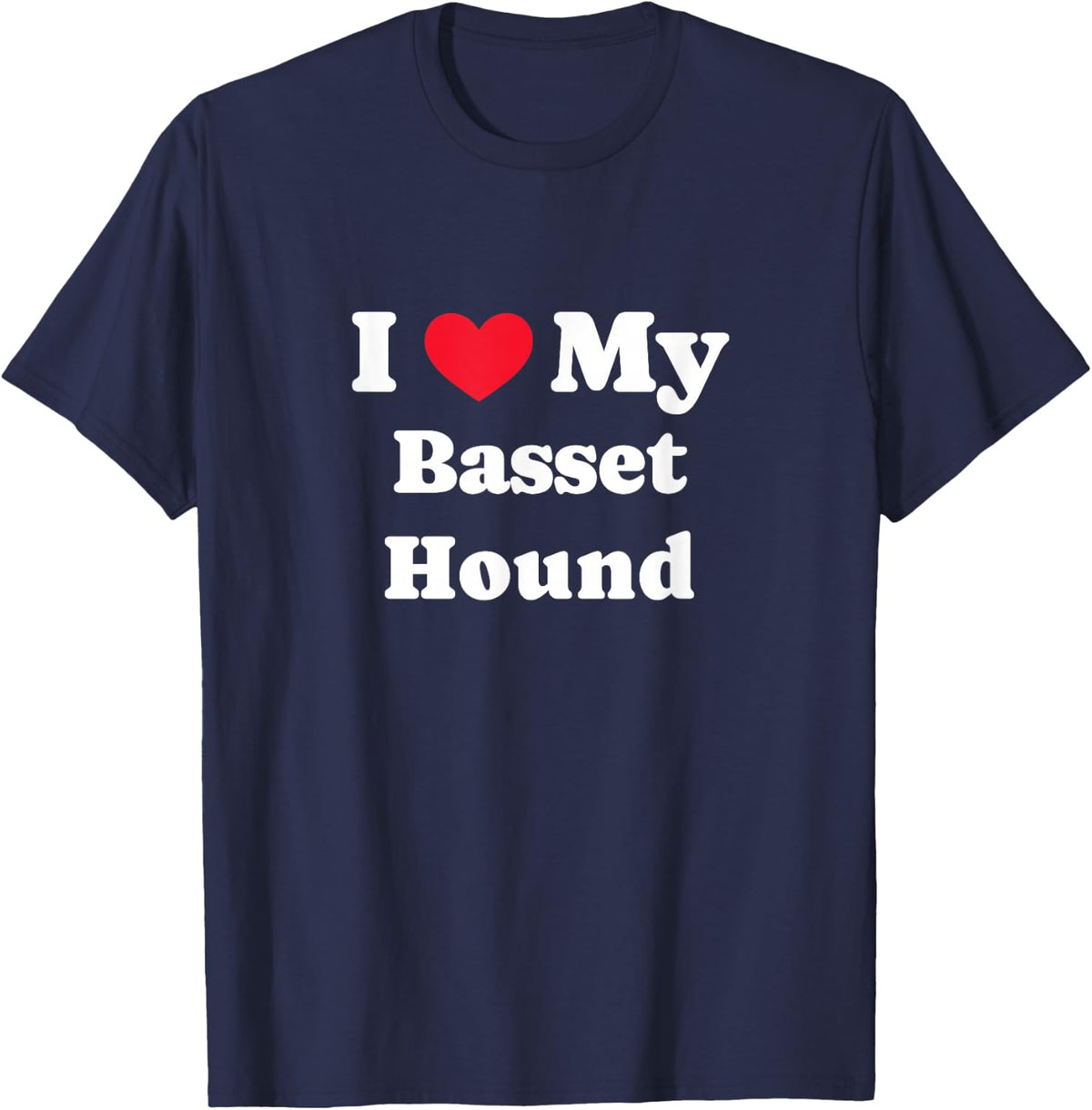 I Love My Basset Hound Basset T-Shirt - Navy Blue