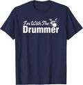 DrumSauce I'm With The Drummer T-Shirt | Funny Drummer T-Shirt | Black, Men's, Small, Short Sleeve, T-Shirt - Navy Blue