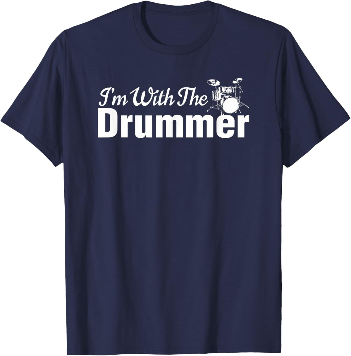 DrumSauce I'm With The Drummer T-Shirt | Funny Drummer T-Shirt | Black, Men's, Small, Short Sleeve, T-Shirt - Navy Blue