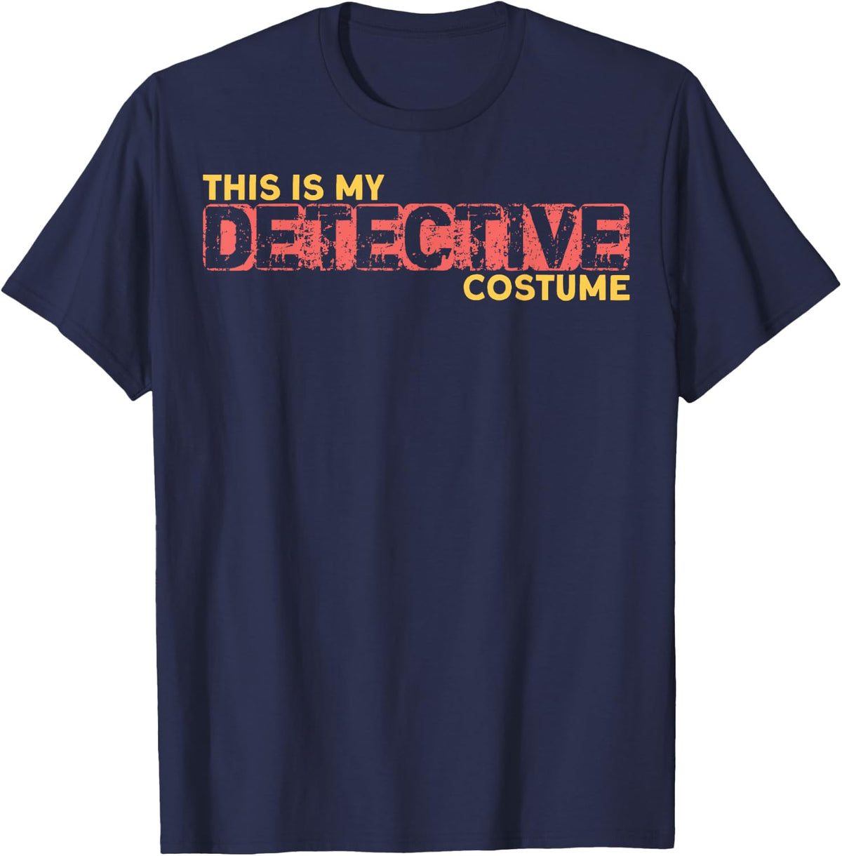 This Is My Detective Costume Detectives Forensic Pathology T-Shirt - Navy Blue