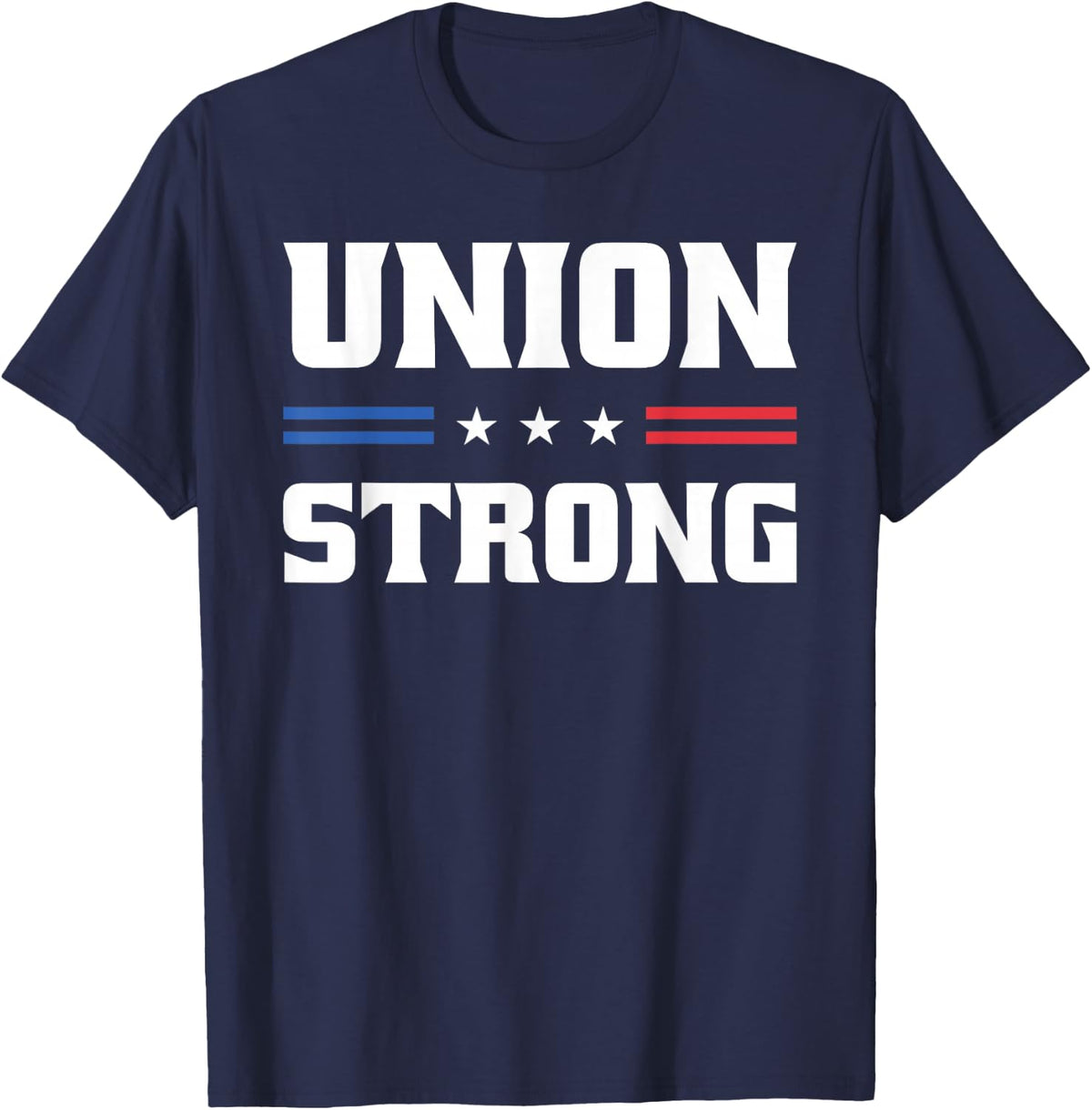 Union Strong For Pro Labor Union Workers T-Shirt - Navy Blue
