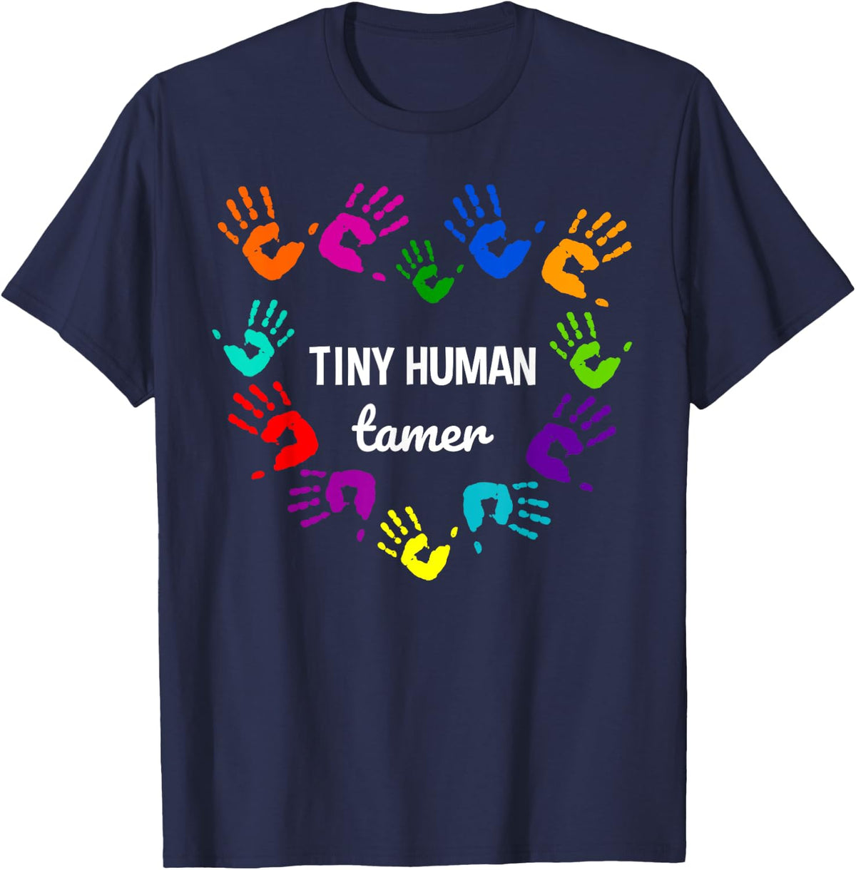 I Teach Tiny Humans - For Preschool Teacher with heart hands T-Shirt - Navy Blue