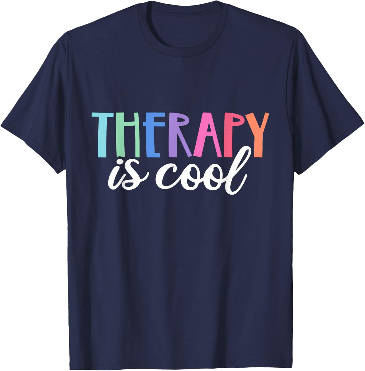 Therapy is Cool Self-Care Mental Health is Important Awareness T-Shirt - Navy Blue