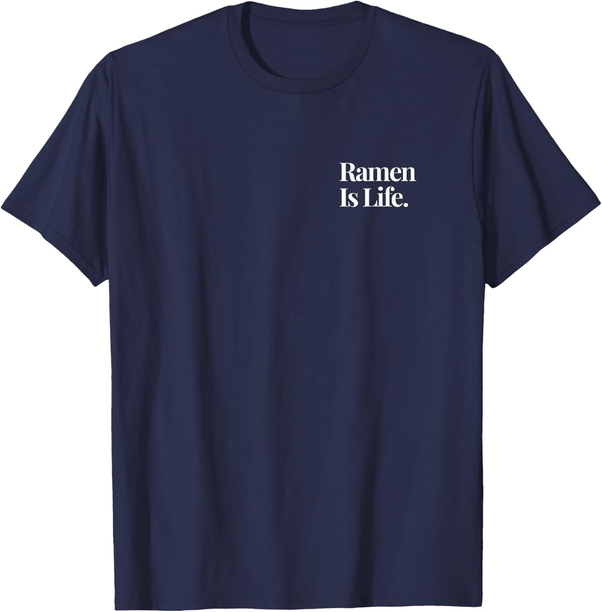 Ramen is Life Minimalist Noodle Lover Subtle T-Shirt - Navy Blue