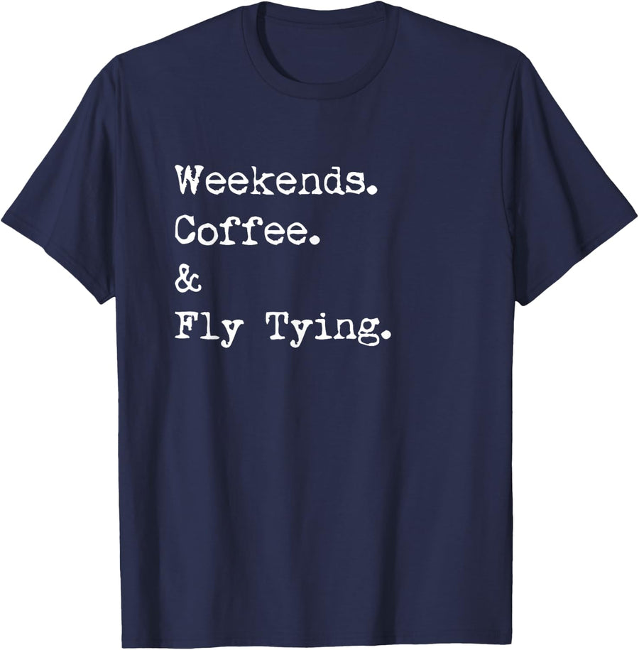 Weekends Coffee & Fly Tying Angler Hobbyist Design T-Shirt - Navy Blue