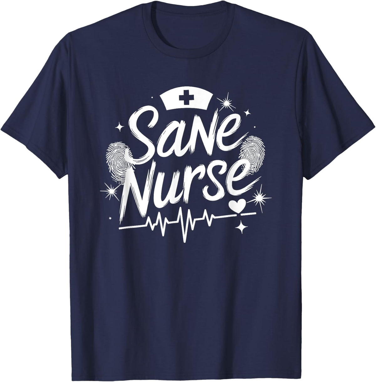 Sane Nurse, Forensic Nurse Examiner and Forensic Science T-Shirt - Navy Blue