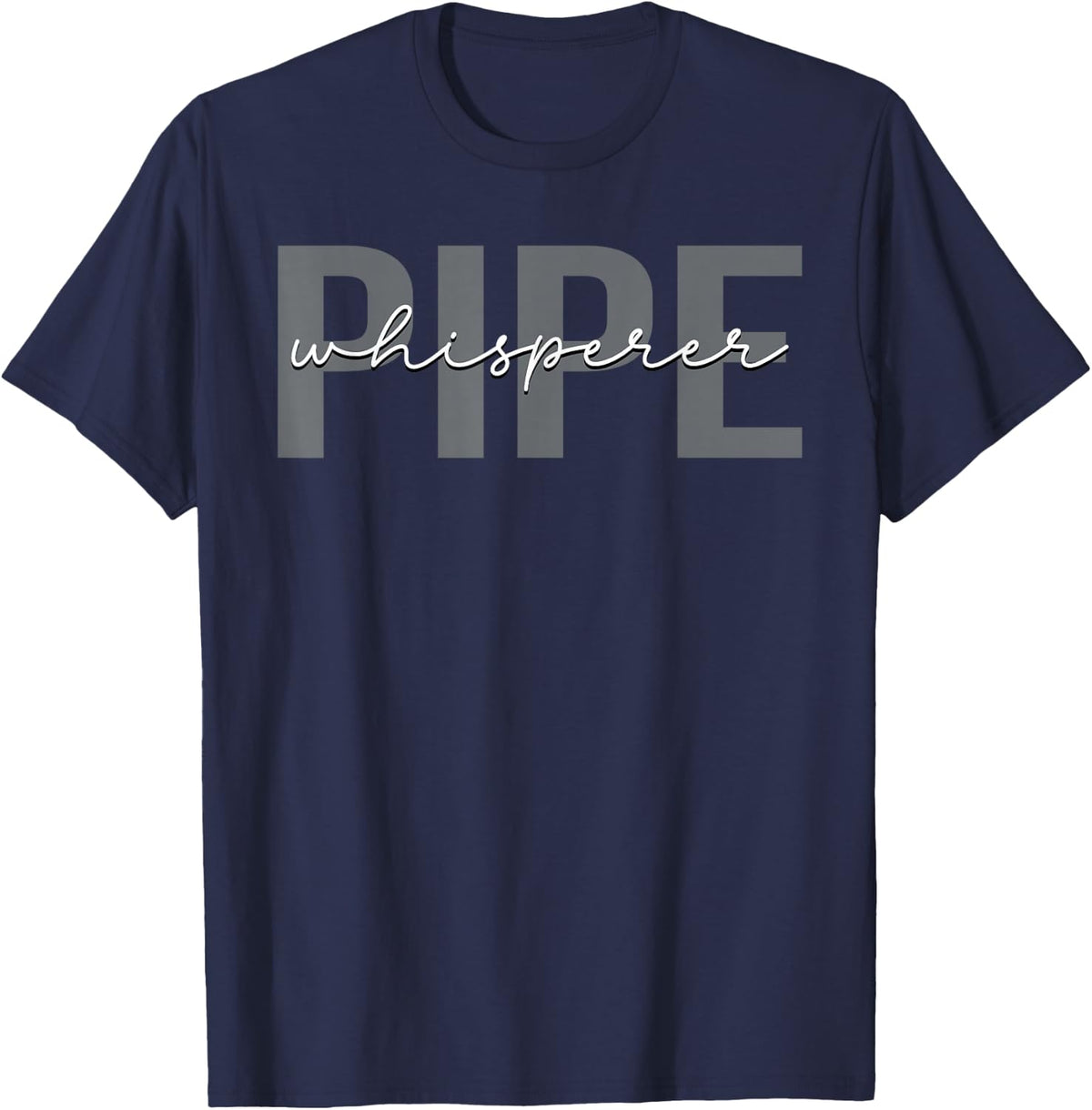 Pipe Whisperer Plumber Pipefitter Plumbing T-Shirt - Navy Blue